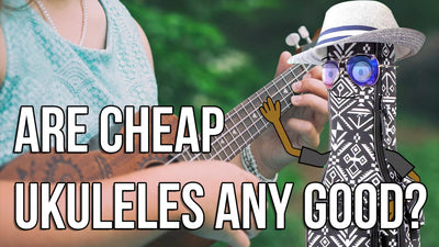 Are Cheap Ukuleles Any Good? Here are the Pros and Cons